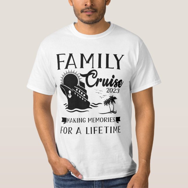 Family cruise 2023 make memories for a lifetime T-Shirt (Front)