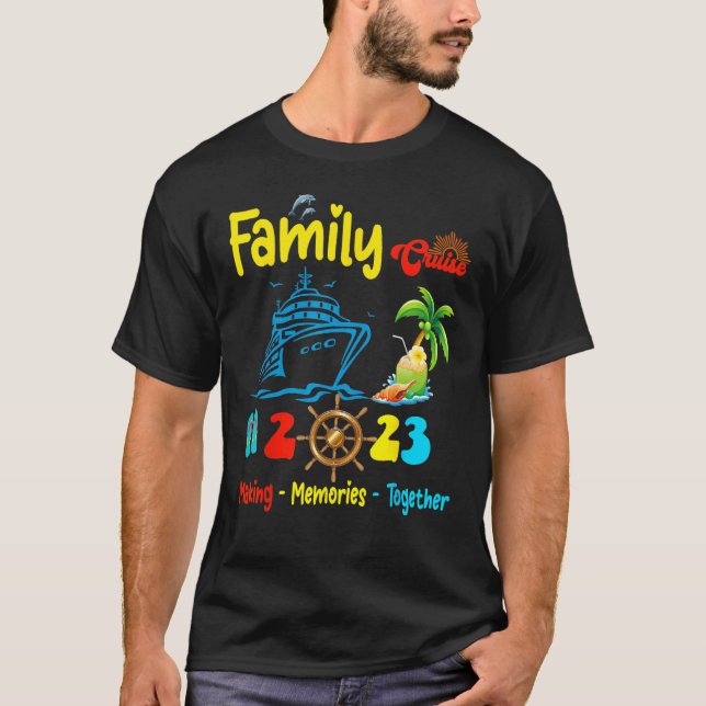 Family Cruise 2023 Making Memories Together Summer T-Shirt (Front)