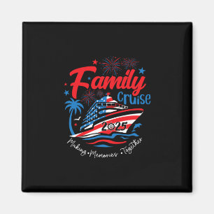Family Cruise 2025 4th Of July Patriotic American Magnet