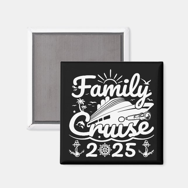 Family Cruise 2025 Cool Funny Family Trip Cruise Magnet (Front/Back)