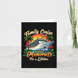 Family Cruise 2025 Making Memories For A Lifetime Card