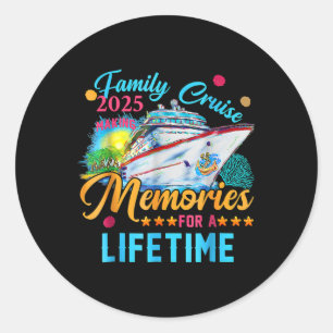 Family Cruise 2025 Making Memories For A Lifetime Classic Round Sticker