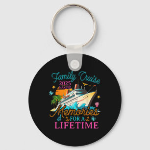 Family Cruise 2025 Making Memories For A Lifetime Key Ring