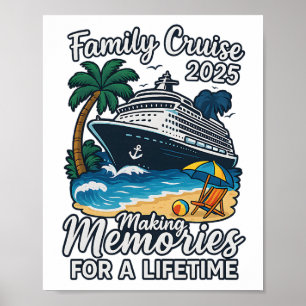 Family Cruise 2025 Making Memories For Lifetime Poster