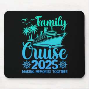 Family Cruise 2025 Making Memories Together Family Mouse Mat