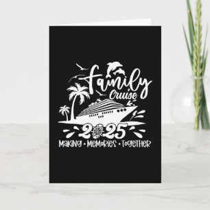 Family Cruise 2025 Making Memories Together Summer Card