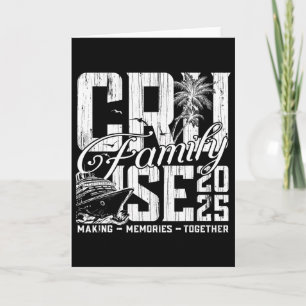Family Cruise 2025 Making Memories Together Vacati Card