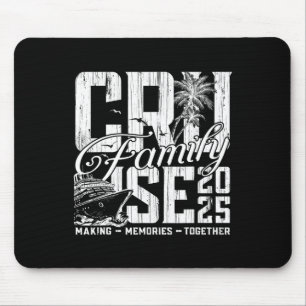 Family Cruise 2025 Making Memories Together Vacati Mouse Mat