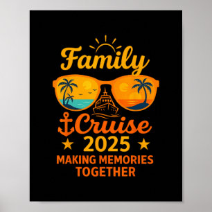 Family Cruise 2025 Vacation Memories Sungles Tee  Poster