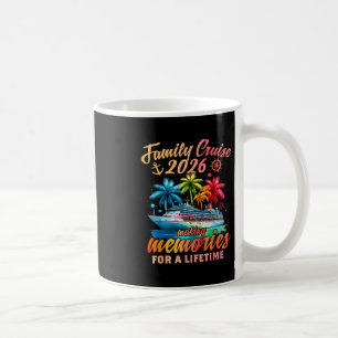 Family Cruise 2026 Family Matching Cruise Vacation Coffee Mug