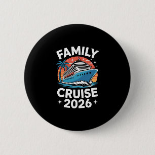 Family Cruise 2026 Funny Cruising 2 6 Cm Round Badge