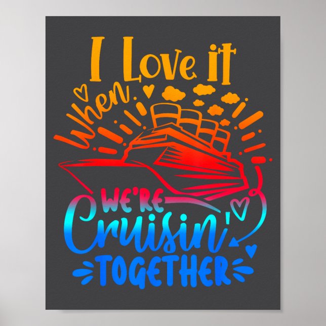 Family Cruise 2026 I Love It When We're Cruisin' T Poster (Front)