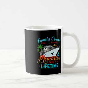 Family Cruise 2026 Making Memories For A Lifetime Coffee Mug
