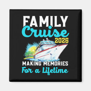 Family Cruise 2026 Making Memories For A Lifetime Magnet