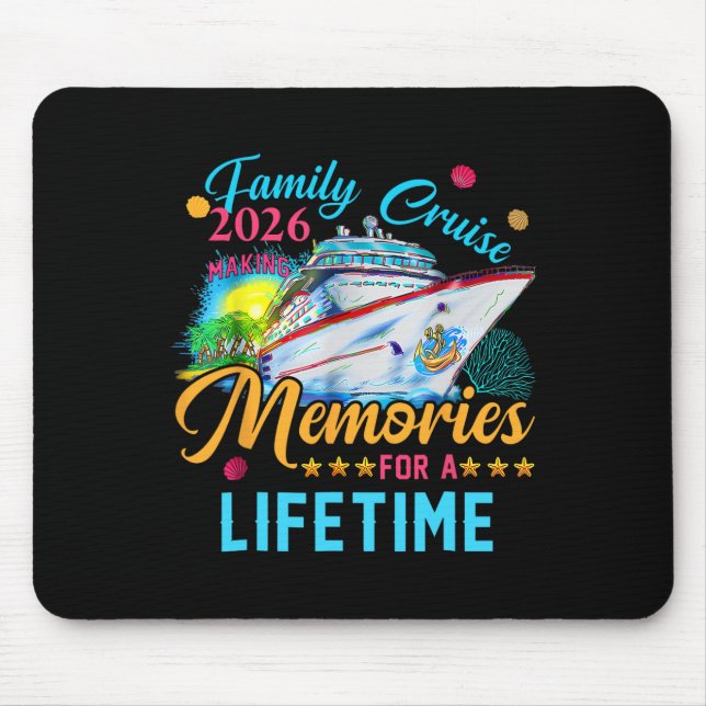 Family Cruise 2026 Making Memories For A Lifetime  Mouse Mat (Front)