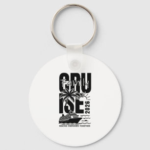 Family Cruise 2026 Making Memories Together Cruisi Key Ring