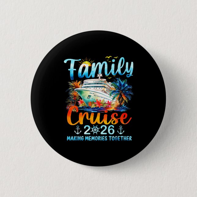 Family Cruise 2026 Making Memories Together Matchi 6 Cm Round Badge (Front)