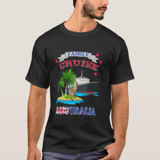 Family Cruise Australia Men Women Kids and Aussie  T-Shirt