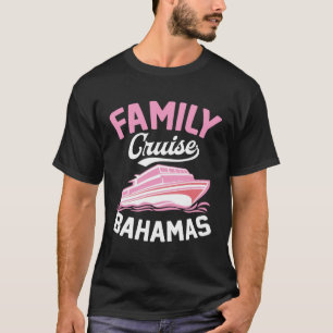 Family Cruise Bahamas Matching Tropical Cruise Shi T-Shirt
