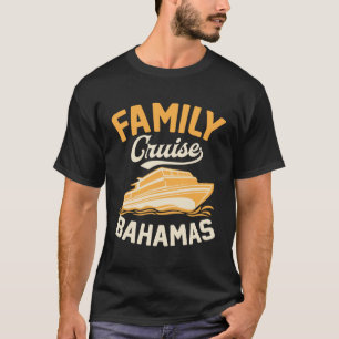 Family Cruise Bahamas Matching Tropical Cruise Shi T-Shirt
