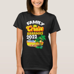 Family Cruise Bahamas Men Women Boys Girls Sailing T-Shirt