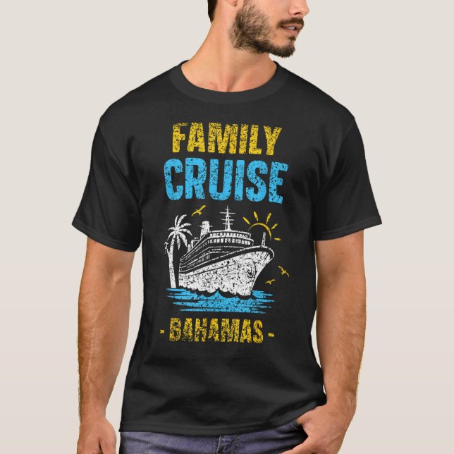 Family Cruise Bahamas Vacation Cruise Ship Travel T-Shirt (Front)