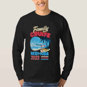 Family Cruise Bermuda 2022 Men Women Kids Cruising T-Shirt
