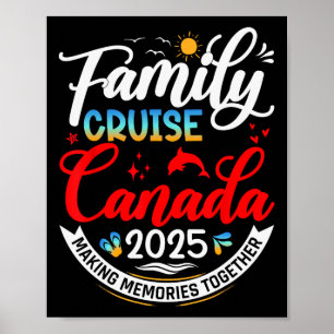 Family Cruise Canada 2025 Canada Family Vacation 2 Poster