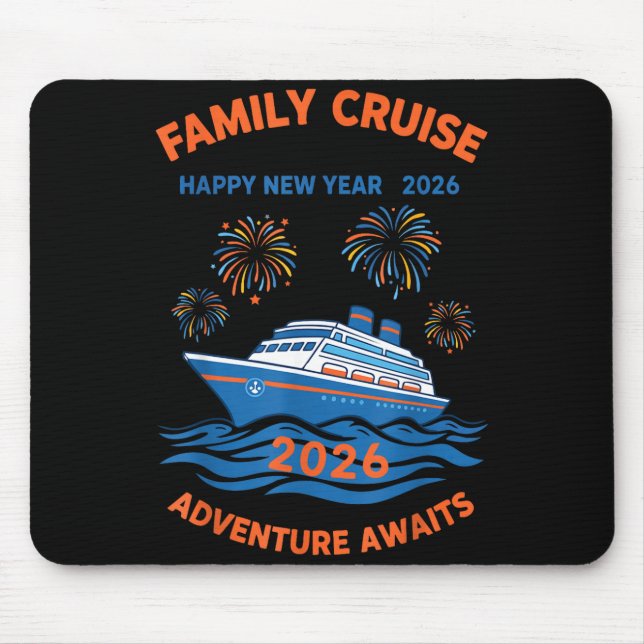 Family Cruise Happy New Year 2026 Adventure  Mouse Mat (Front)