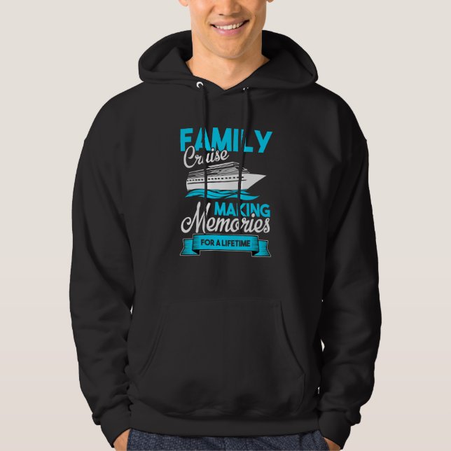 Family Cruise Making Memories 2022 2023 Funny Crui Hoodie (Front)