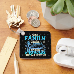 Family Cruise Making Memories For A Lifetime Funny Key Ring