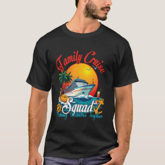 Family Cruise Squad 2025 Cruisin Together Vacation T-Shirt