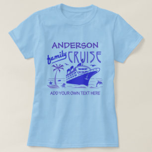 Family Cruise Vacation Ship Custom Name + Text V4 T-Shirt