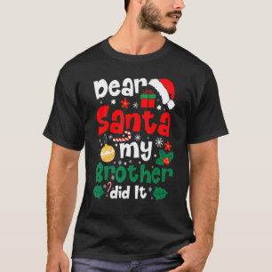 Family  Dear Santa My Brother Did It Christmas Paj T-Shirt