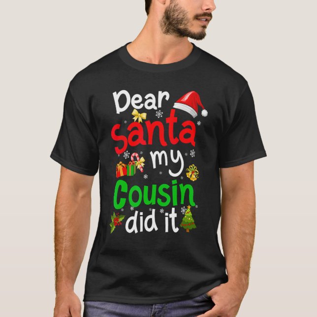 Family  Dear Santa My Cousin Did It Christmas Paja T-Shirt (Front)