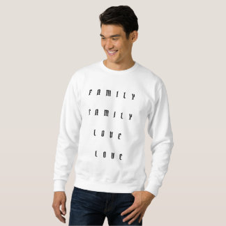 Family family love love sweatshirt