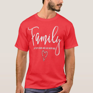Family Family where life begins and love never end T-Shirt