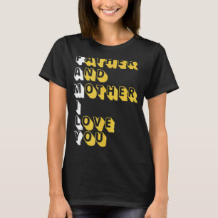 Family Father And Mother Love Proud You Adoption F T-Shirt