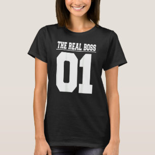 Family Father Mother Son Daughter The Boss The Rea T-Shirt