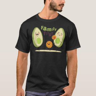 Family First Avocado Mom Dad Kids T-Shirt