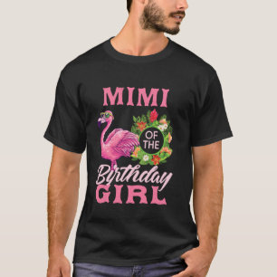 Family Flamingo Matching Mimi Of The Birthday Girl T-Shirt