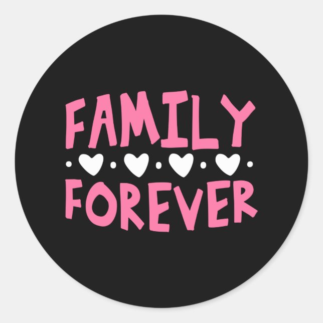 Family Forever Classic Round Sticker (Front)