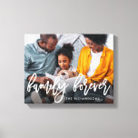 Family Forever | Trendy Brush Script with Photo Canvas Print<br><div class="desc">This stylish canvas print says "family forever" in trendy white brush script typography,  with a spot for your name,  over your favourite personal photo.</div>