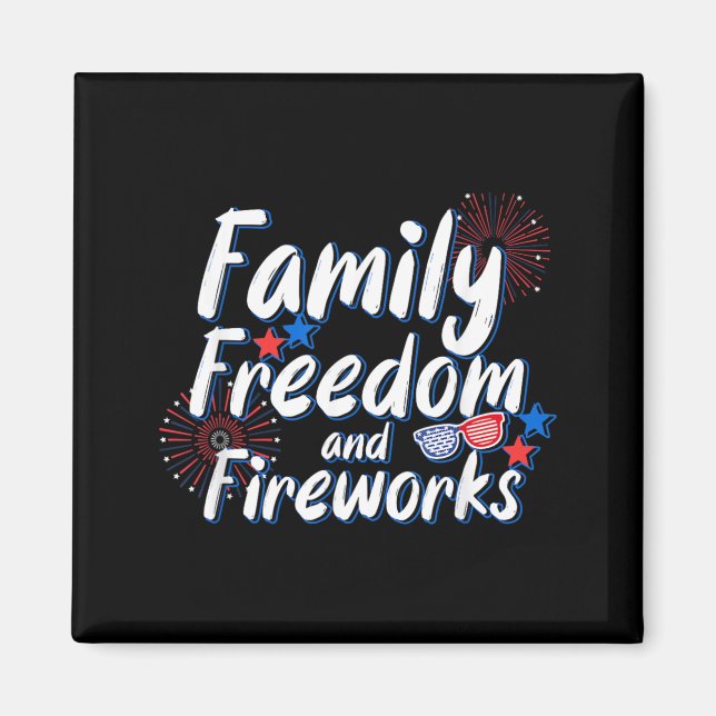 Family Freedom Fireworks _ 4th Of July _ Magnet (Front)