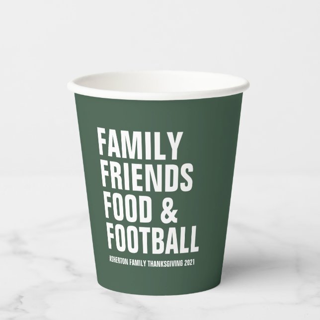 Family friends food football green Thanksgiving Paper Cups (Front)
