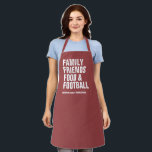 Family friends food & football maroon Thanksgiving Apron<br><div class="desc">Family, friends, food and football - or whatever your Thanksgiving is all about. This customisable apron features a festive maroon background and bold modern white type that can say whatever you want. Perfect for a modern and fun Thanksgiving or Friendsgiving celebration and it can be personalised too. Great Thanksgiving hostess...</div>
