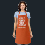 Family friends food & football orange Thanksgiving Apron<br><div class="desc">Family, friends, food and football - or whatever your Thanksgiving is all about. This customisable apron features a festive orange background and bold modern white type that can say whatever you want. Perfect for a modern and fun Thanksgiving or Friendsgiving celebration and it can be personalised too. Great Thanksgiving hostess...</div>