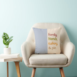 Family Friends Turkey Pie Modern Thanksgiving Cushion