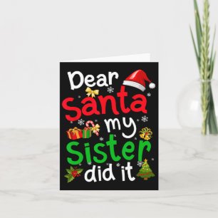 Family Funny Dear Santa My Sister Did It Christmas Card
