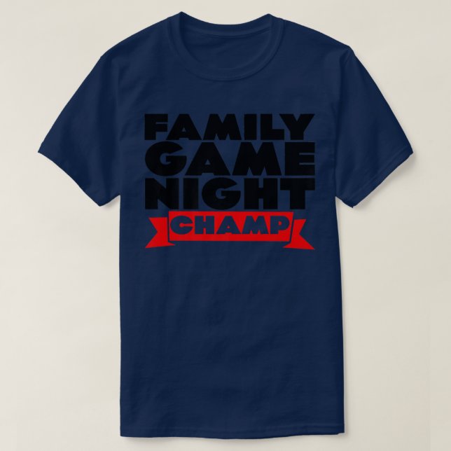 Family Game Night Champ  T-Shirt (Design Front)